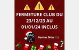 FERMETURE CLUB 23/12/23 AU 01/01/24